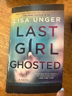 Last Girl Ghosted - By Lisa Unger, Paperback Novel
